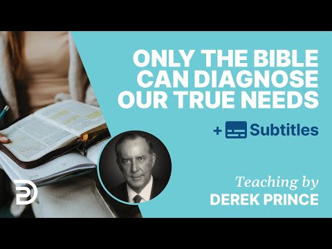 No Other Book Except The Bible Diagnoses Our True Problem | Derek Prince