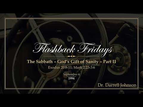 1994/09/04 - Exodus 20:8-11; Mark 2:23-3:6 - The Sabbath: God's Gift of Sanity - Part II