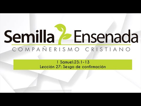1 Samuel 23:1-13 -  Sesgo de confirmacion