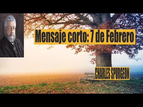 Charles Spurgeon - mensaje corto 7 de Febrero -serás edificado.” Job 22: 23.