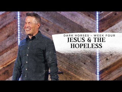 "Jesus And The Hopeless" ~ Luke 5:12-26 // Dark Horses - Week Four | Pastor Josh Teis