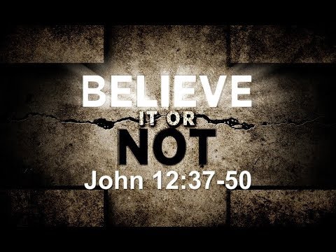 John 12:37-50