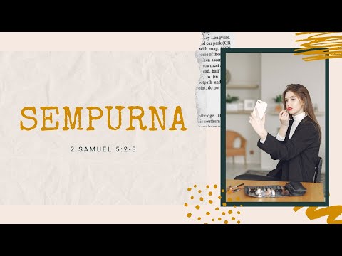 Sempurna | 2 Samuel 5 : 2 - 3
