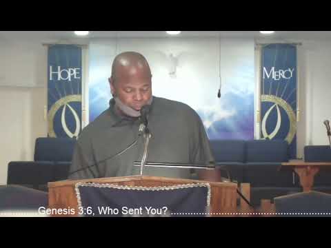 6/24/21, MBC, Dea. Sterling Scott, Genesis 3:6, Who sent you?