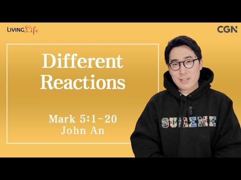 Different Reactions (Mark 5:1-20) - Living Life 01/12/2024 Daily Devotional Bible Study