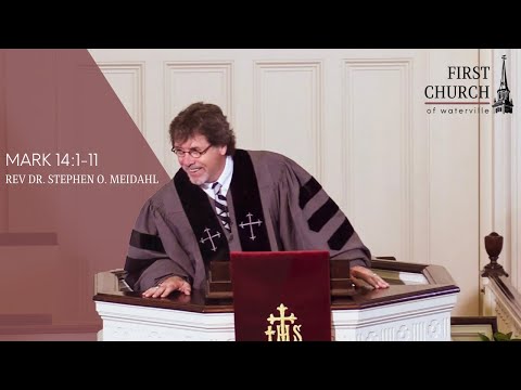 Rev. Dr. Stephen O. Meidahl, Mark 14:1-11