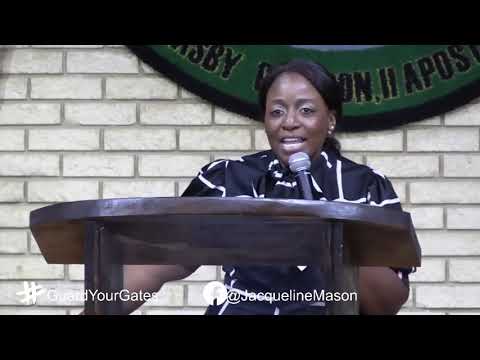 "GUARD YOUR GATES" Nehemiah 7:1-3 Pastor Jacqueline Mason