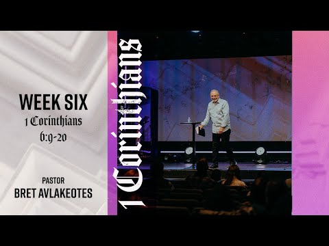 1 Corinthians - Week 6 - 1 Corinthians 6:9-20