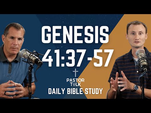 Joseph Rises to Power | Genesis 41:37-57 | Pastor Talk