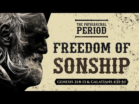 Freedom Of Sonship (Genesis 21:8-13 & Galatians 4:21-5:1) by Ptr Xley Miguel