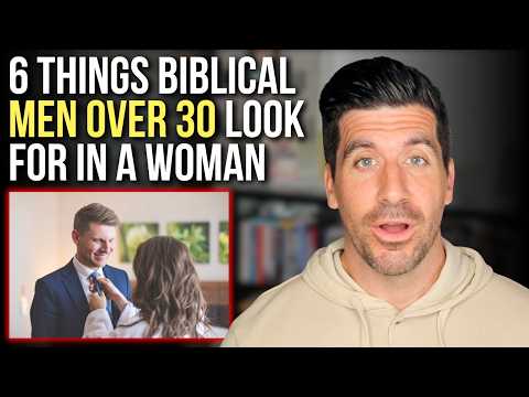 Single Christian Men Over 30 Are Looking for . . .