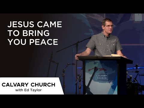 Jesus Came to Bring You Peace - Hebrews 13:18-25 - 5888