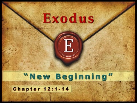 Exodus 12:1-14 / "New Beginning"