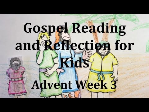 Gospel Reading and Reflection for kids - Third Week of Advent - John 1:6-8,19-18