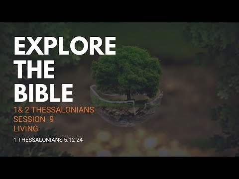 Lifeway | Explore the Bible: Living (1 Thessalonians 5:12-24
