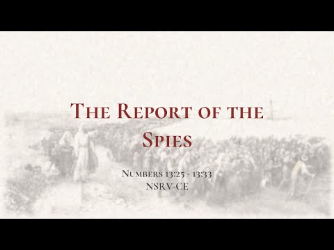 The Report of the Spies - Holy Bible, Numbers 13:25-13:33