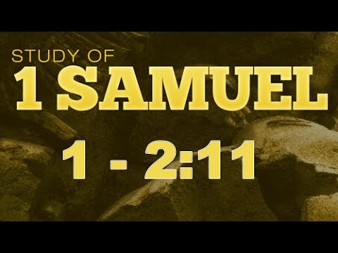 1 Samuel 1 - 2:11 Bible Study - Calvary Chapel Deerfield Beach