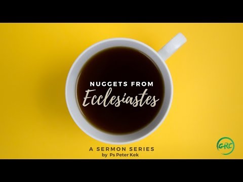 Wisdom And Folly | Peter Kek | Ecclesiastes 9:11-10:20