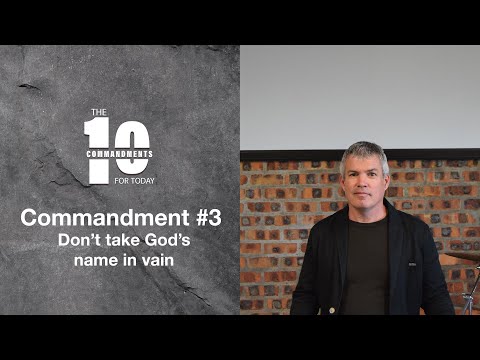 Commandment #3: Don’t take God’s name in vain (Exodus 20:7)