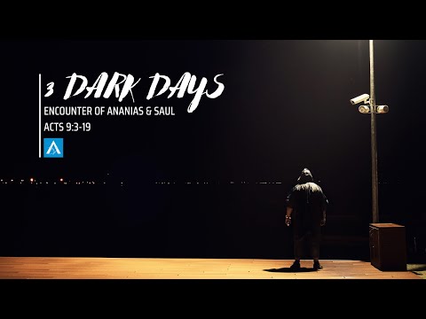 ALF English Church | Mathews John | 3 Dark Days (Acts 9:3-19)