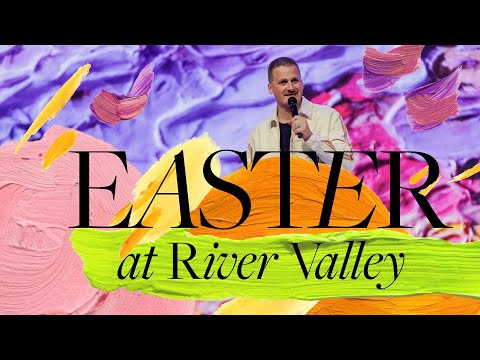 Easter 2022 - Easter  - Pastor Kirk Graham