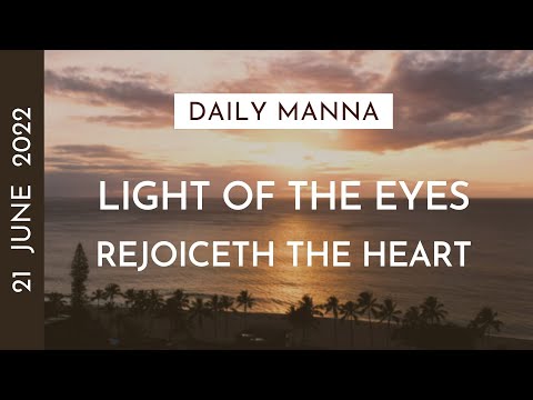 Light Of The Eyes Rejoiceth The Heart | Proverbs 15:30 | Daily Manna