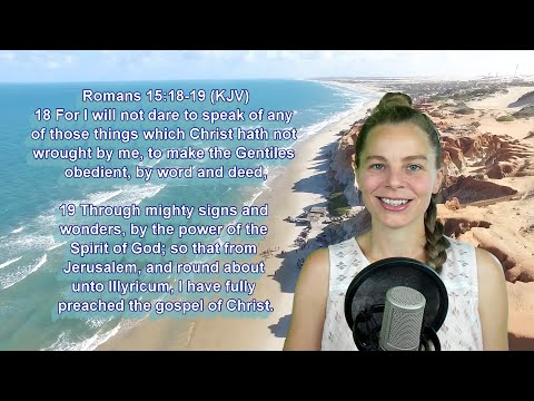 Romans 15:18-19 KJV - Authority & Power - Scripture Song