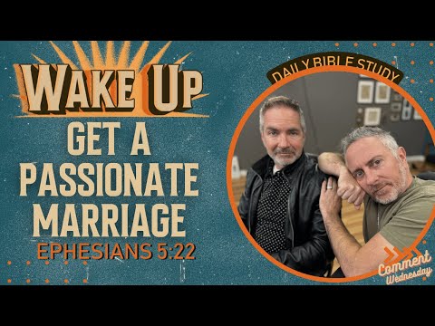 WakeUp Daily Devotional | Get a Passionate Marriage | Ephesians 5:22