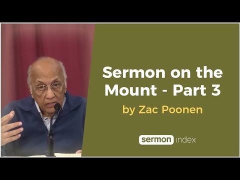 Sermon on the Mount - Part 3 by Zac Poonen