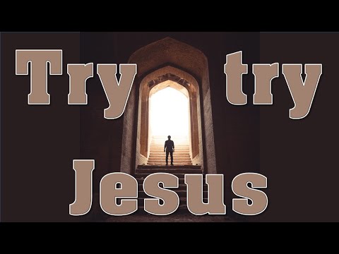 Try try Jesus - Psalm 34:8 - a Chris Harle song - Archive Resurrections