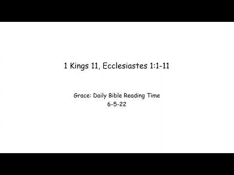 6-5-22 1 Kings 11, Ecclesiastes 1:1-11