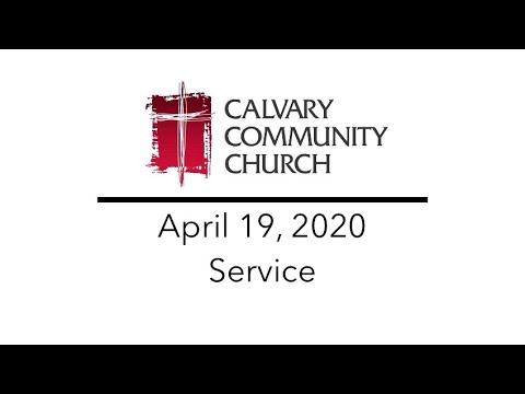 “Called To Be Disciples” - Mark 1:16-20 ESV - Calvary Community Church Service - 4/19/2020