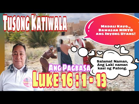 Luke 16:1-13 Ang Pagbasa Tagalog / Sept18, 2022 #gerekoreadings II Gerry Eloma Channel