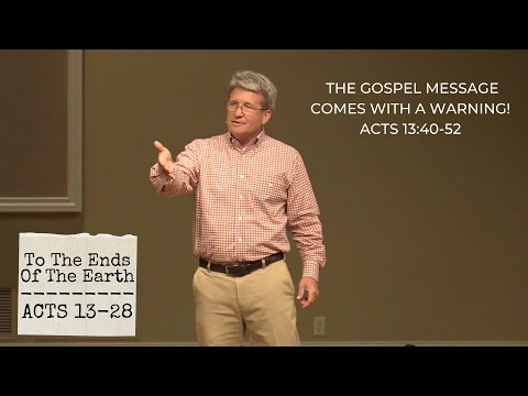 The Gospel message comes with a warning! | Acts 13:40-52