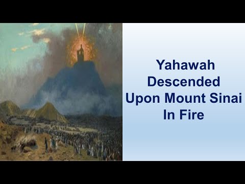 Yahawah Descended Upon Mount Sinai In Fire - Exodus 19:1-25