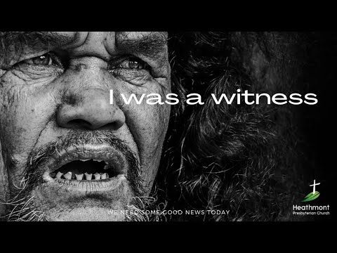 I was a witness. Mark 15:37-39