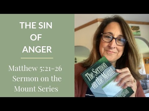 The Sin of Anger (Matthew 5:21-26 - Sermon on the Mount Series)