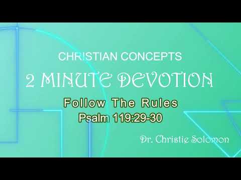 2 MINUTE DEVOTION Follow The Rules, Psalm 119:29-30