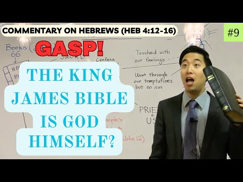 GASP! The King James Bible Is God Himself? (Hebrews 4:12-16) | Dr. Gene Kim