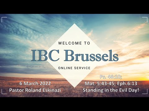 Standing in the Evil Day! - Psalms 46:10; Matthew 5:43-45; Ephesians 6:13