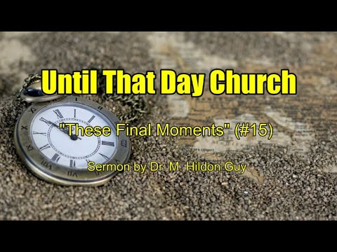 "These Final Moments"   (#15) Psalm 77:7-9