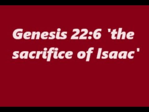 117 Scripture Verses- 4th Reading: Genesis 22:6