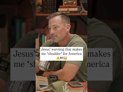 Jesus' warning that makes me *SHUDDER* for America
