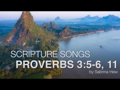 Proverbs 3:5-7, 11 Scripture Songs | Sabrina Hew