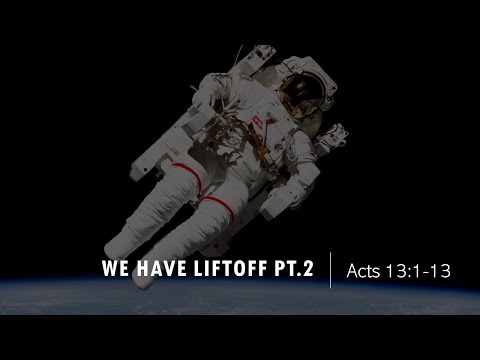 40 We Have Liftoff pt.2 | Acts 13:6-13