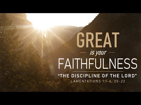 Lamentations 1:1-6, 20-22 - The Discipline of the Lord // with Felix Fernandez