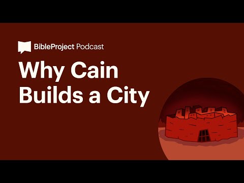 Why Cain Builds a City • The City Ep. 2