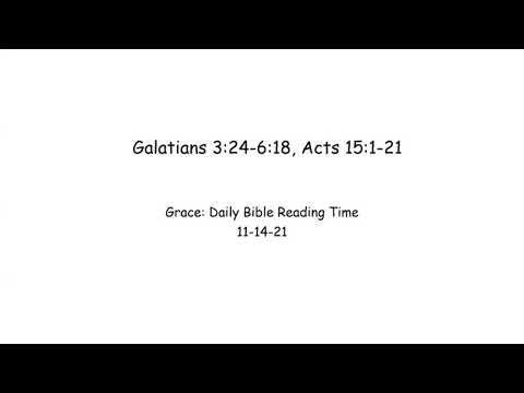 11-14-21 Galatians 3:24-6:18, Acts 15:1-21