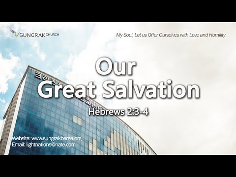 [englishservice] June 17, 2022 Our Great Salvation(Hebrews 2:3-4) | John Kim