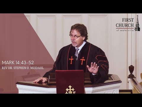 Rev. Dr. Stephen O. Meidahl, Mark 14:43-52